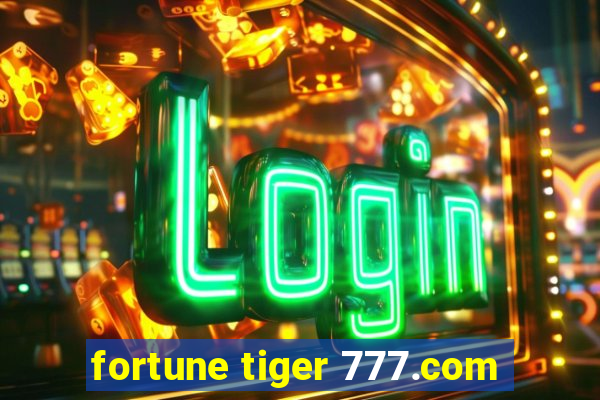 fortune tiger 777.com